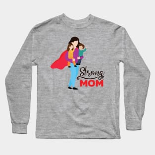 Strong Mom Long Sleeve T-Shirt